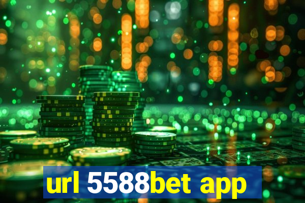 url 5588bet app